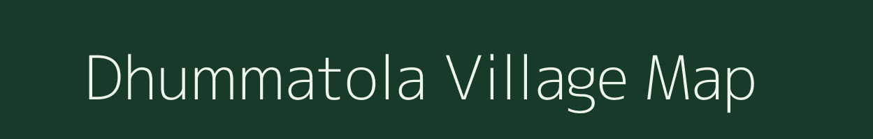 Dhummatola village map in Chhattisgarh