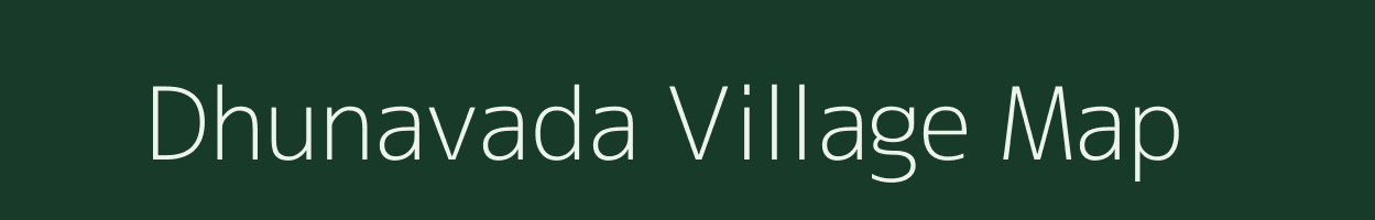 Dhunavada village map in Gujarat