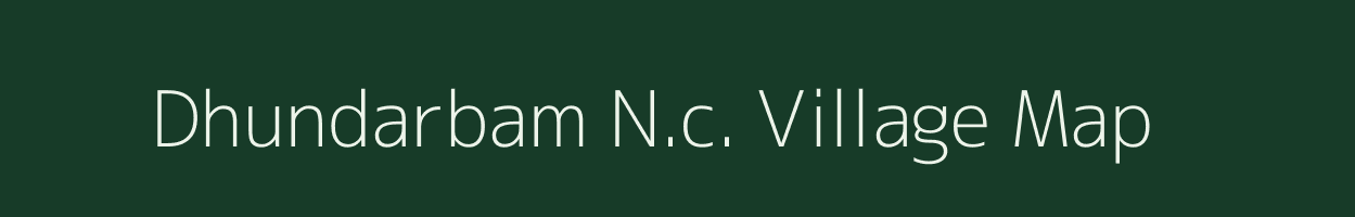 Dhundarbam N.c. village map in Assam