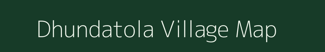 Dhundatola village map in Maharashtra