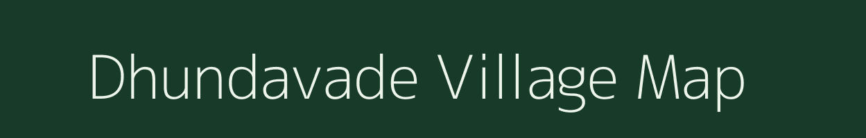 Dhundavade village map in Maharashtra