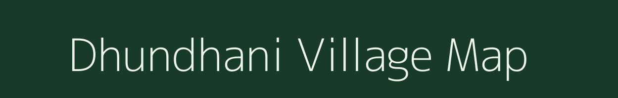 Dhundhani village map in Bihar