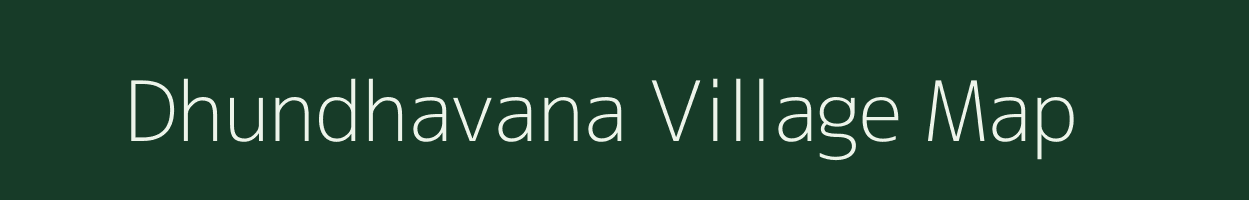 Dhundhavana village map in Gujarat