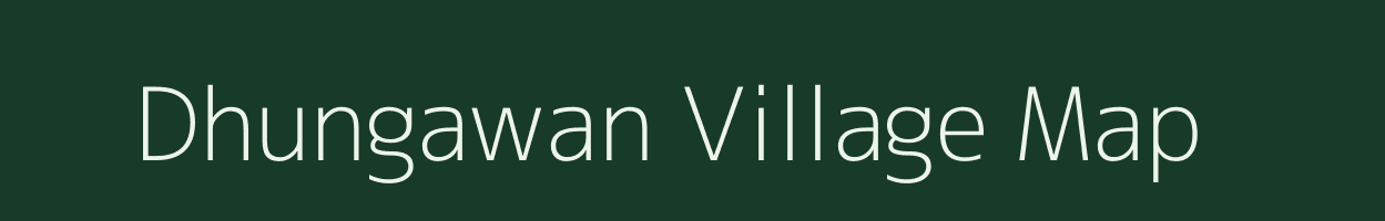 Dhungawan village map in Uttar Pradesh