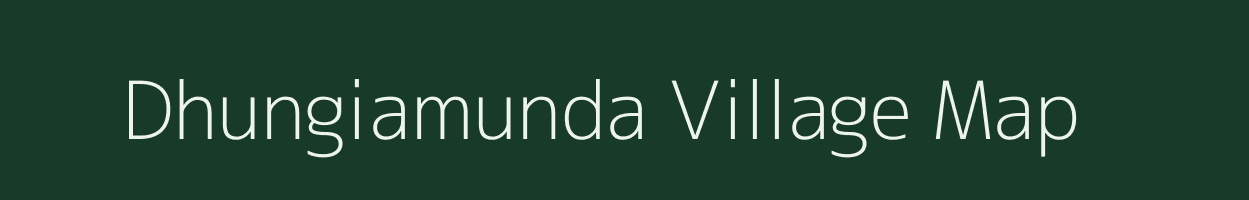 Dhungiamunda village map in Odisha