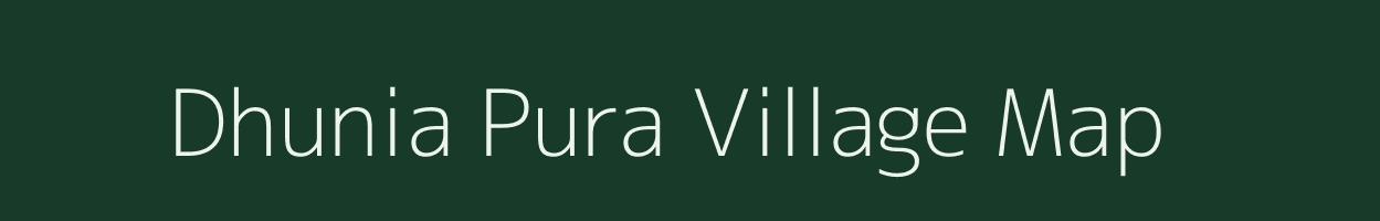 Dhunia Pura village map in Uttar Pradesh