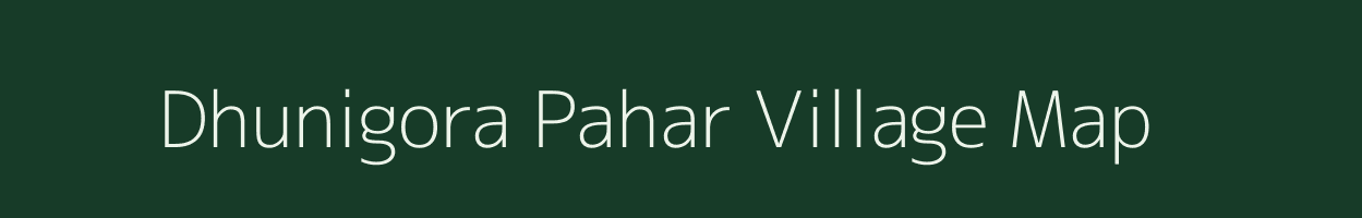 Dhunigora Pahar village map in Jharkhand