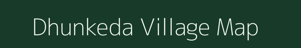 Dhunkeda village map in Odisha