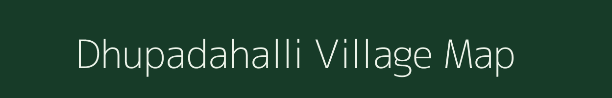 Dhupadahalli village map in Karnataka