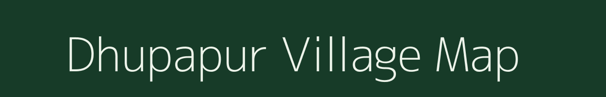 Dhupapur village map in Andhra Pradesh