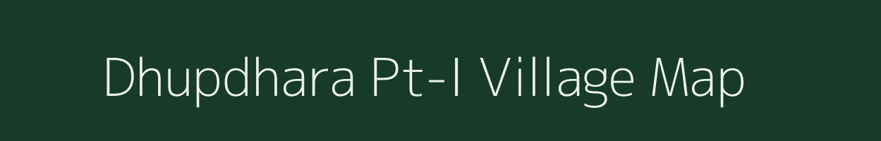 Dhupdhara Pt-I village map in Assam