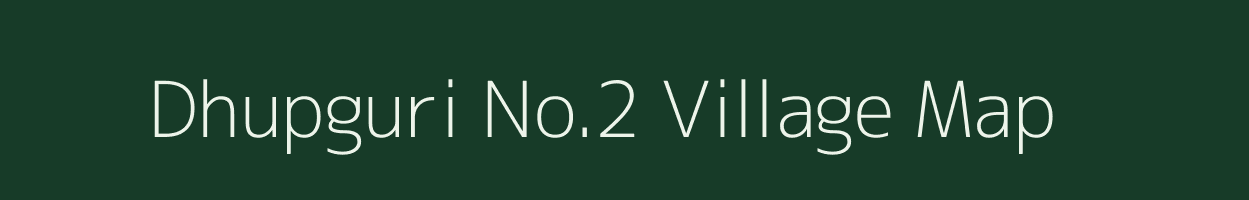 Dhupguri No.2 village map in Assam