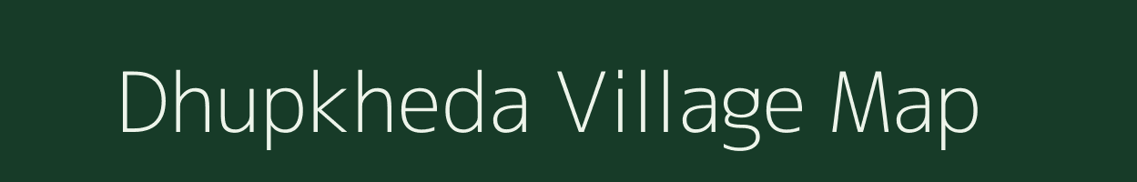 Dhupkheda village map in Maharashtra