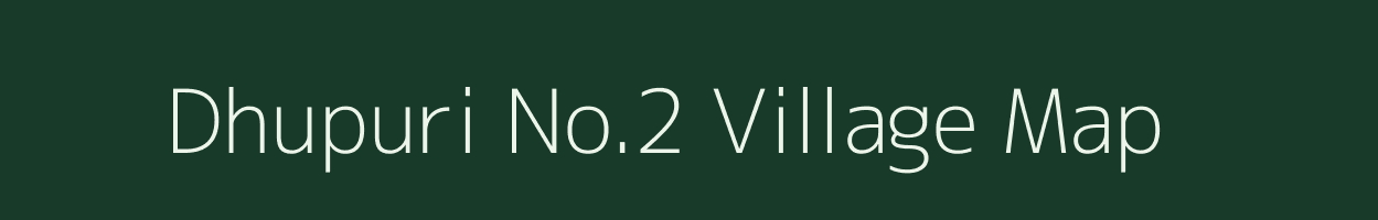 Dhupuri No.2 village map in Assam