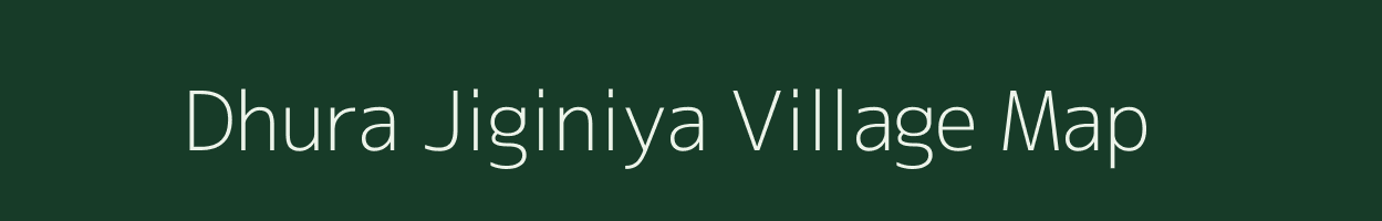 Dhura Jiginiya village map in Uttar Pradesh