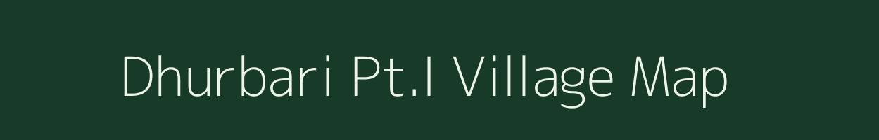 Dhurbari Pt.I village map in Assam