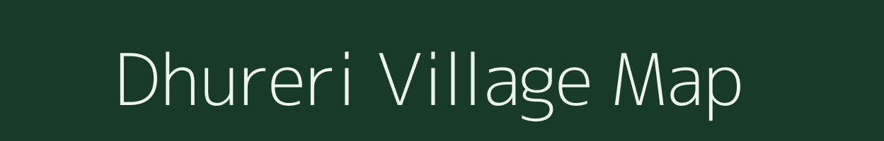 Dhureri village map in Madhya Pradesh