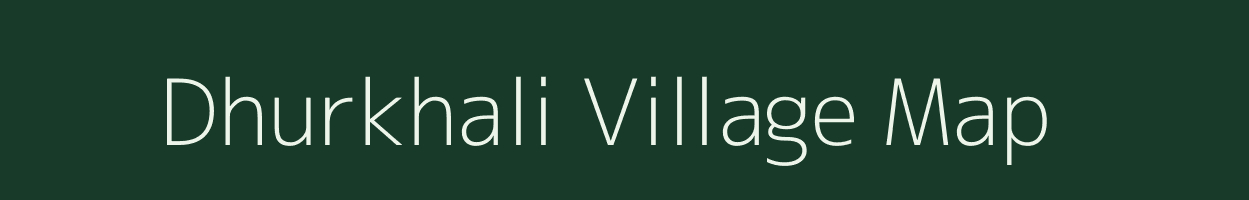 Dhurkhali village map in West Bengal