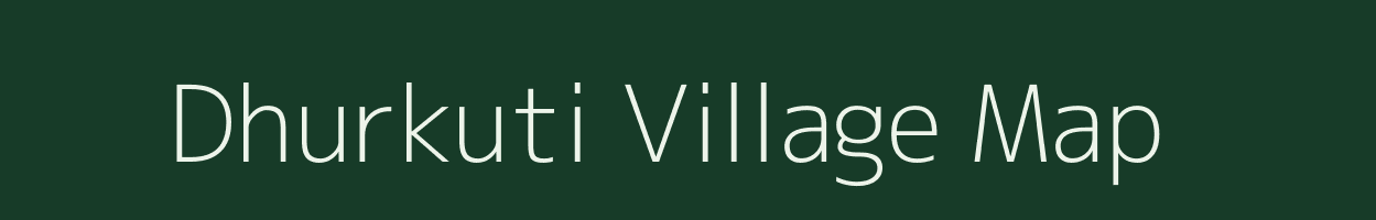 Dhurkuti village map in Odisha