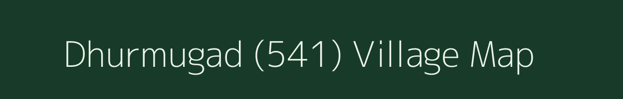 Dhurmugad (541) village map in Himachal Pradesh