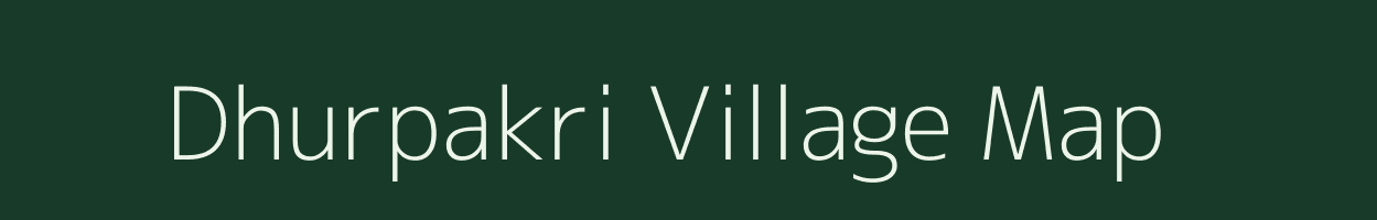 Dhurpakri village map in Bihar