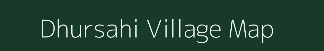 Dhursahi village map in Jharkhand