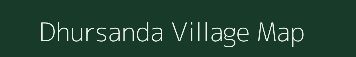 Dhursanda village map in Bihar