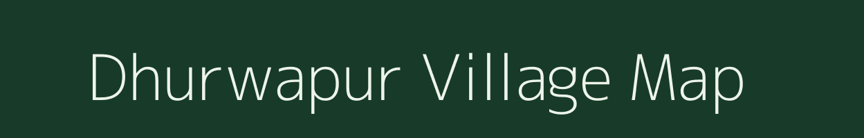 Dhurwapur village map in Uttarakhand