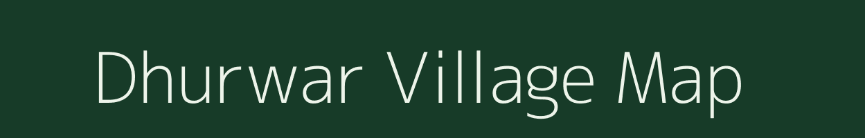 Dhurwar village map in Madhya Pradesh