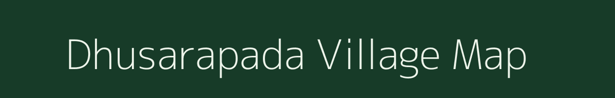 Dhusarapada village map in Odisha