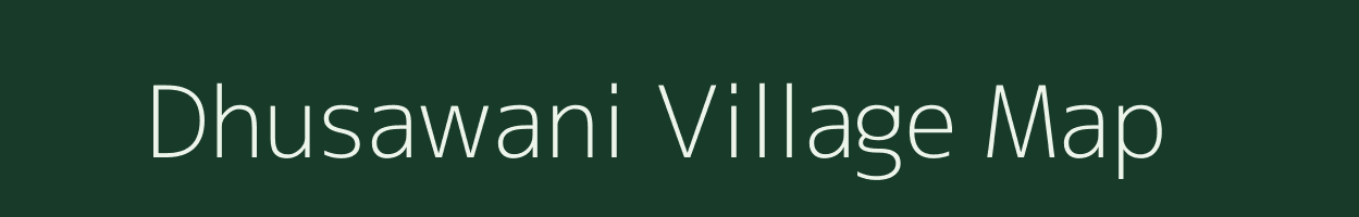 Dhusawani village map in Madhya Pradesh