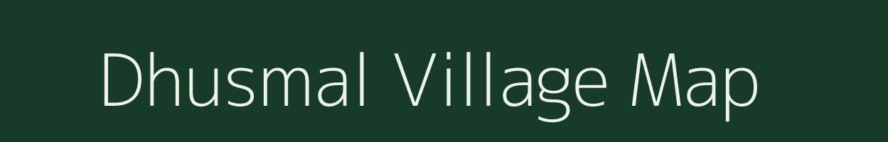 Dhusmal village map in Bihar