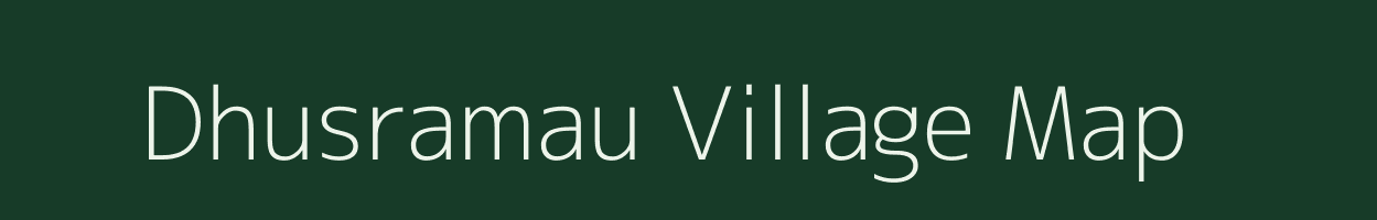 Dhusramau village map in Uttar Pradesh