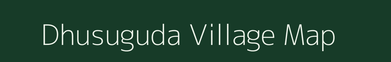 Dhusuguda village map in Odisha