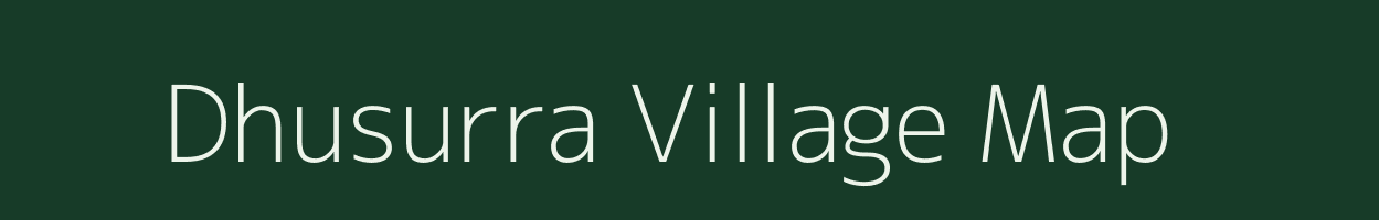 Dhusurra village map in Uttar Pradesh