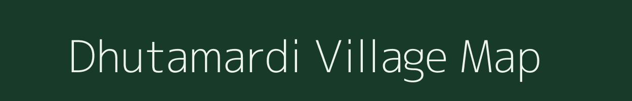 Dhutamardi village map in Chhattisgarh