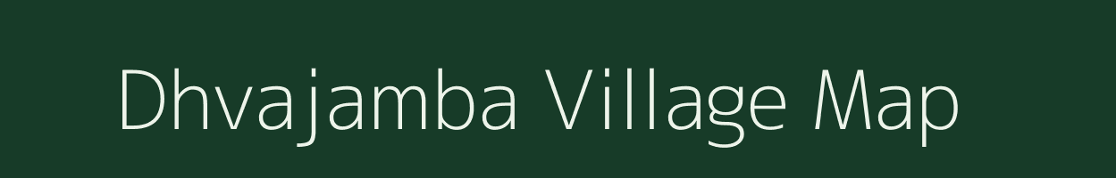 Dhvajamba village map in Gujarat