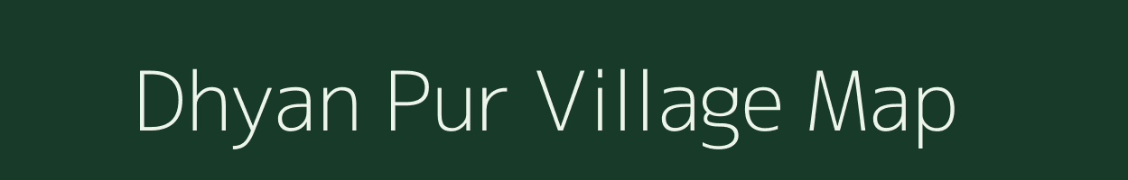 Dhyan Pur village map in Uttar Pradesh