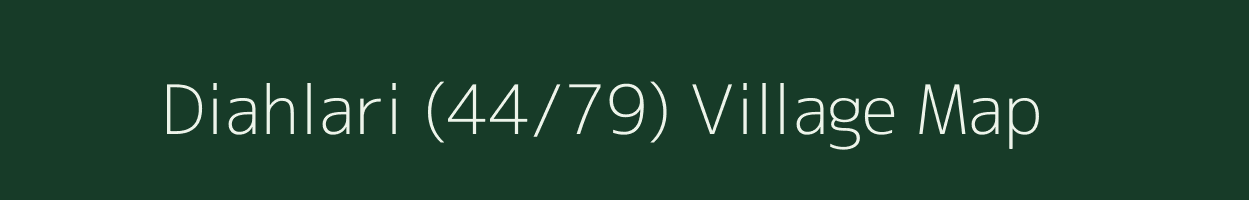 Diahlari (44/79) village map in Himachal Pradesh