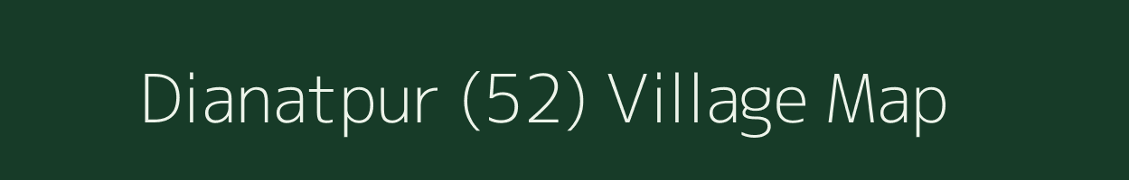 Dianatpur (52) village map in Punjab