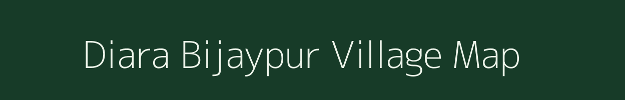 Diara Bijaypur village map in Bihar