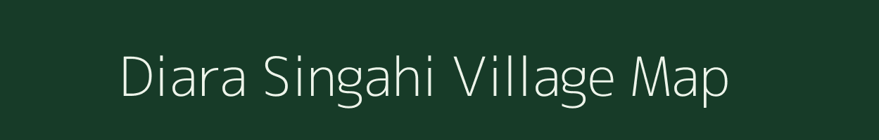 Diara Singahi village map in Bihar