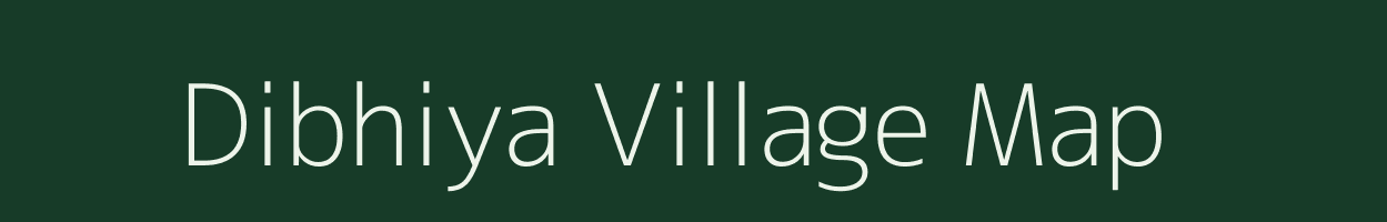 Dibhiya village map in Bihar