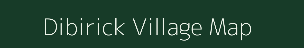 Dibirick village map in Arunachal Pradesh