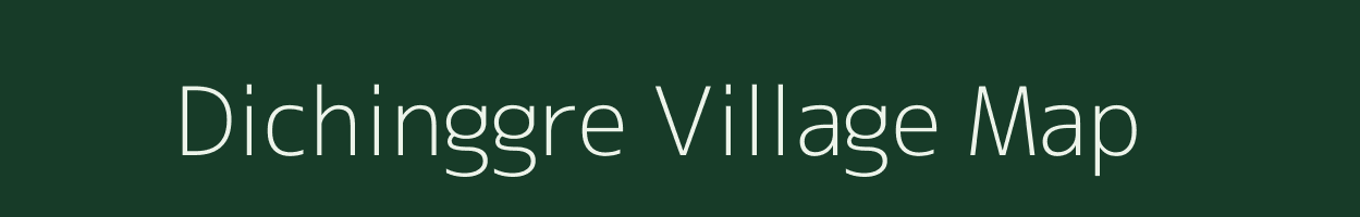 Dichinggre village map in Meghalaya