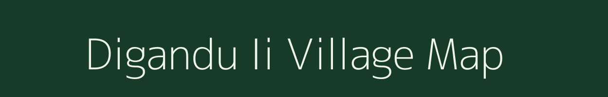 Digandu Ii village map in Assam