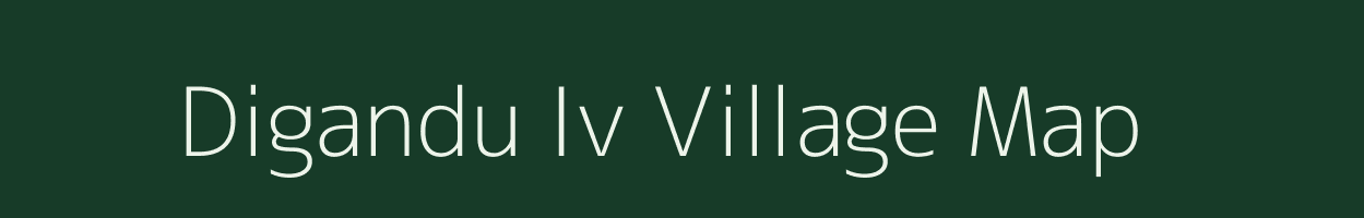 Digandu Iv village map in Assam