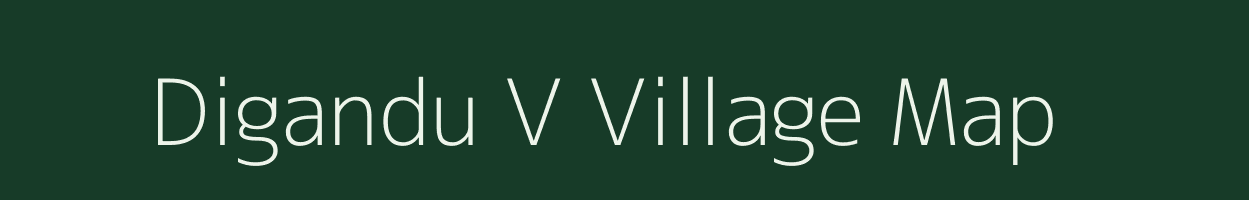 Digandu V village map in Assam