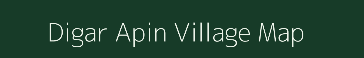 Digar Apin village map in Assam