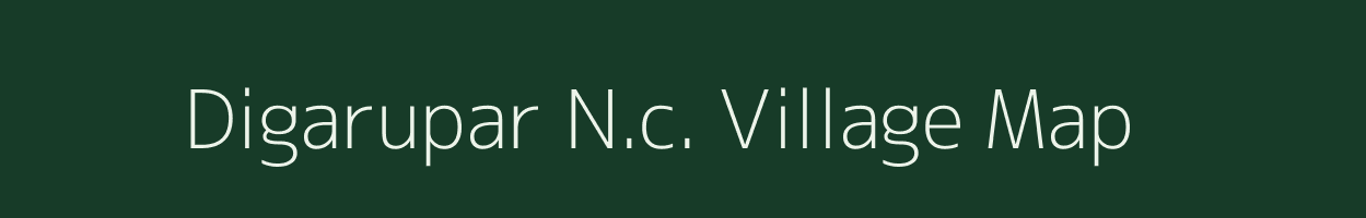 Digarupar N.c. village map in Assam